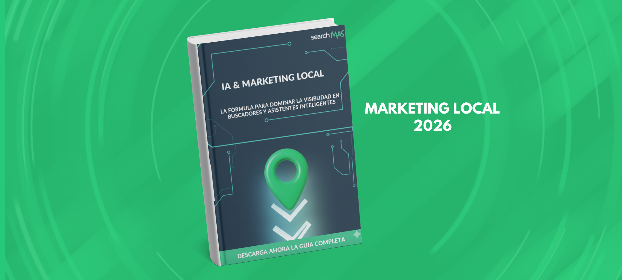 Marketing Local 2026: La Guía Estratégica para ser la respuesta que la IA recomiende